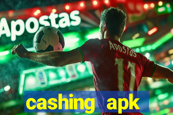 cashing apk dinheiro infinito